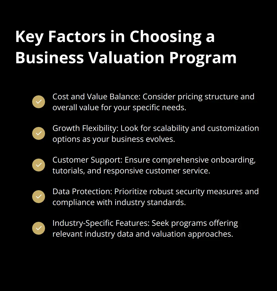 A checkmark list chart showing five key factors to consider when choosing a business valuation program: Cost and Value Balance, Growth Flexibility, Customer Support, Data Protection, and Industry-Specific Features.